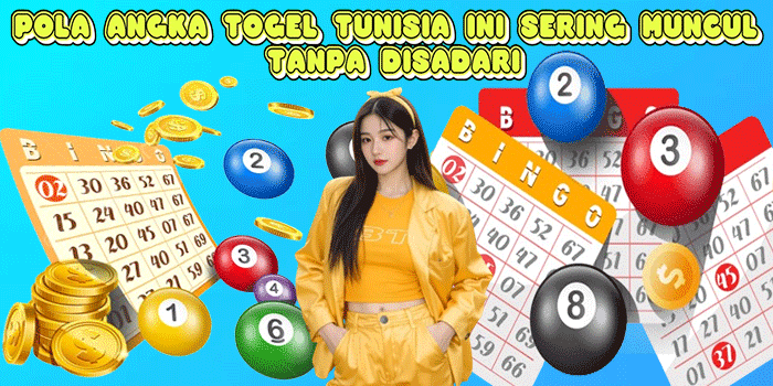 Pola Angka Togel Tunisia Ini Sering Muncul Tanpa Disadari